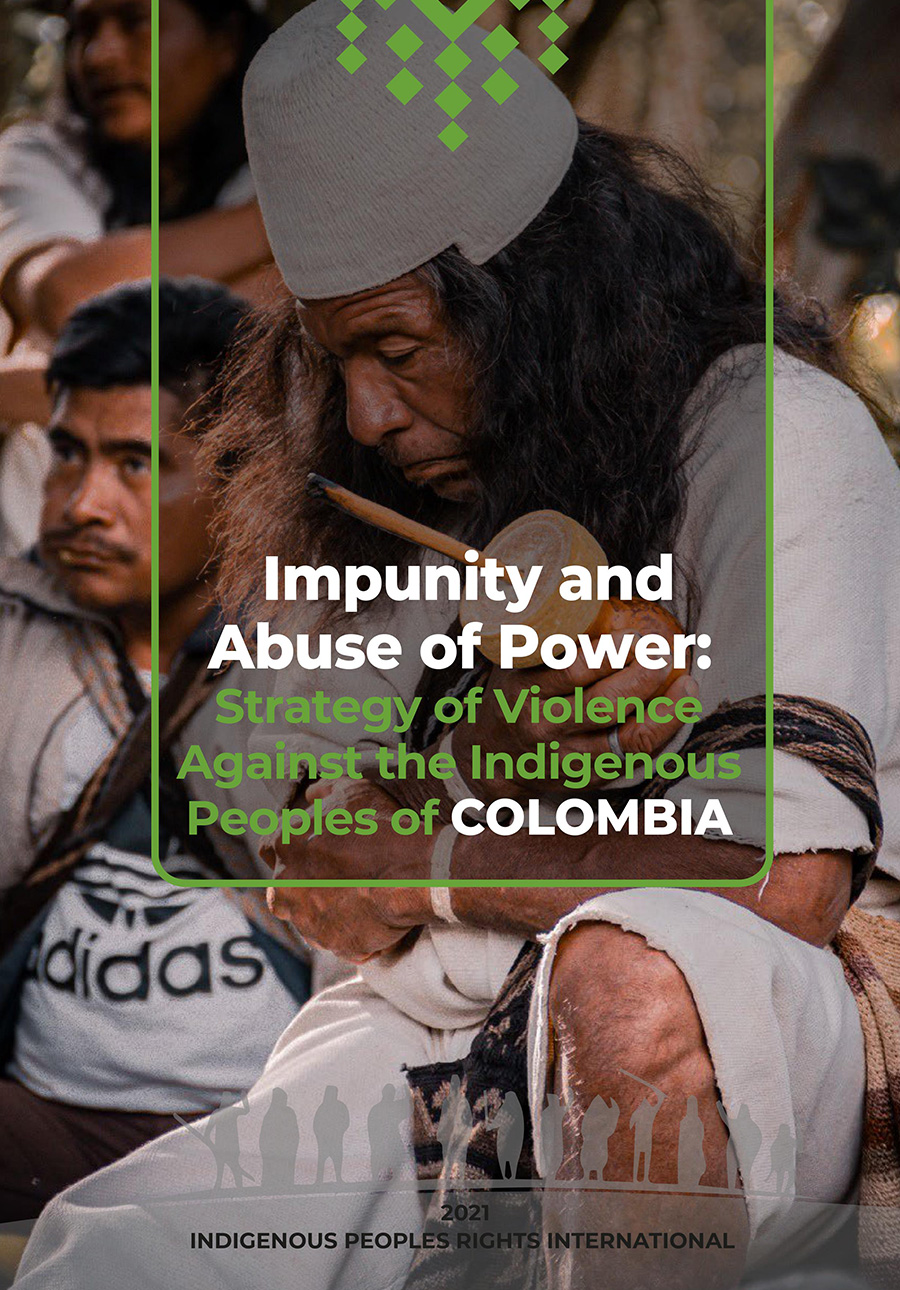 Impunity and Abuse of Power: Strategy of Violence Against the Indigenous Peoples of Colombia