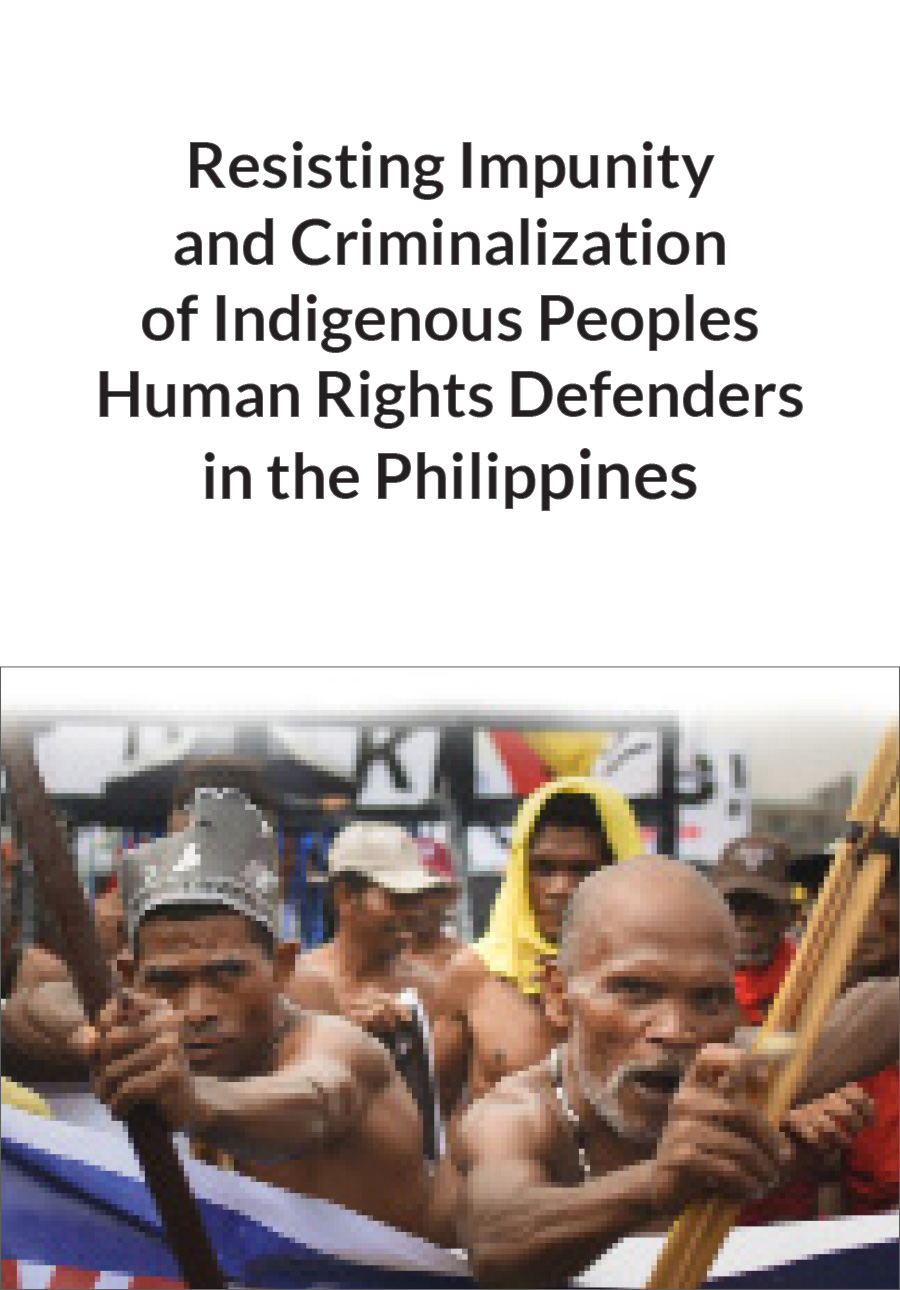 Resisting Impunity &amp; Criminalization of Indigenous Peoples in the Philippines